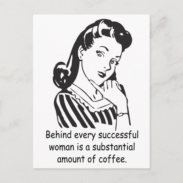Cartão Postal Por trás de toda mulher bem-sucedida... (Frente)