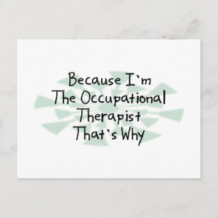 Cartão Postal Porque eu sou o terapeuta ocupacional