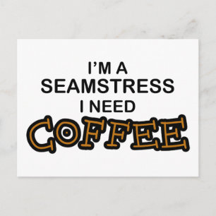 Cartão Postal Precisa de café - Seamstress