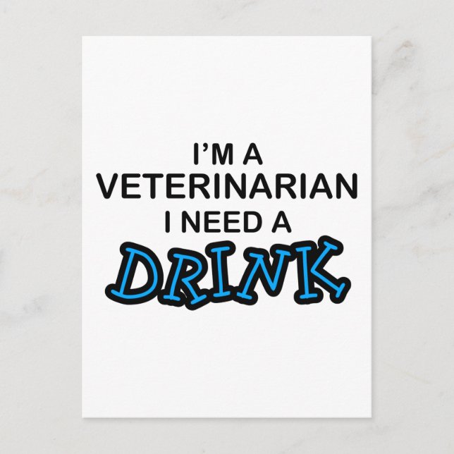 Cartão Postal Precisa de uma bebida - veterinário (Frente)