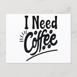 Cartão Postal Preciso de café