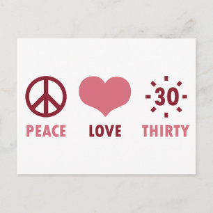 Cartão Postal Presentes de aniversário de 30 anos do Peace Love