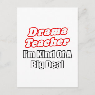 Cartão Postal Professor de Drama... meio que um grande negócio