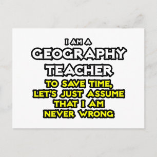 Cartão Postal Professor de Geografia... Eu Nunca Estou Errado