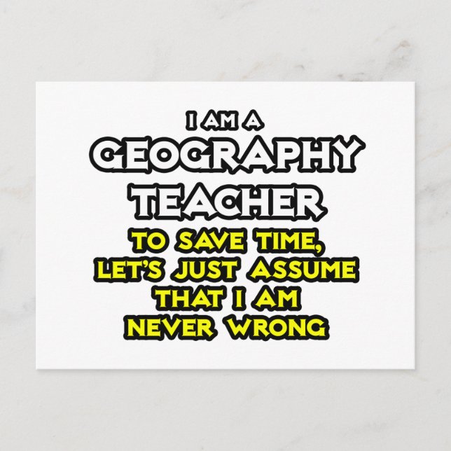 Cartão Postal Professor de Geografia... Eu Nunca Estou Errado (Frente)