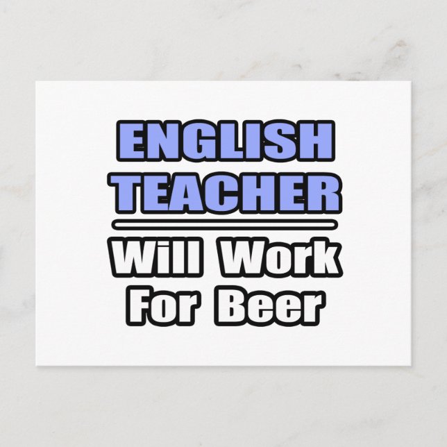 Cartão Postal Professor Inglês Trabalhará Para Cerveja. (Frente)