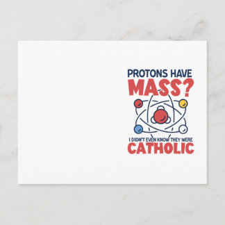 Cartão Postal Protons têm massa que eu nem sabia que eram