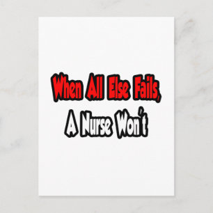 Cartão Postal Quando todos os outros falharem, uma enfermeira nã