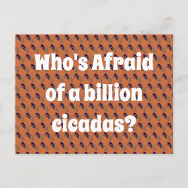 Cartão Postal Quem tem medo de um bilhão de Cicadas?