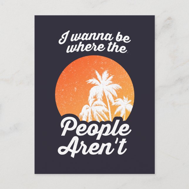 Cartão Postal Quero estar onde as Pessoas não estão (Frente)