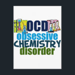 Cartão Postal Química Engraçada<br><div class="desc">Um presente engraçado de professor de química que lê o Transtorno Obsessivo de Química de OCD ao lado do cheio de química para um experimento. Um legal presente de química para um cientista.</div>