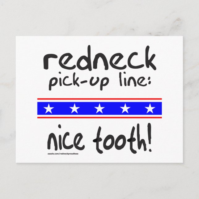 CARTÃO POSTAL REDNECK PICK-UP LINE NICE TOOTH T-SHIRTS (Frente)