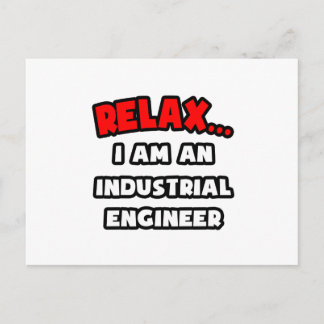 Cartão Postal Relaxe... Eu Sou Um Engenheiro Industrial