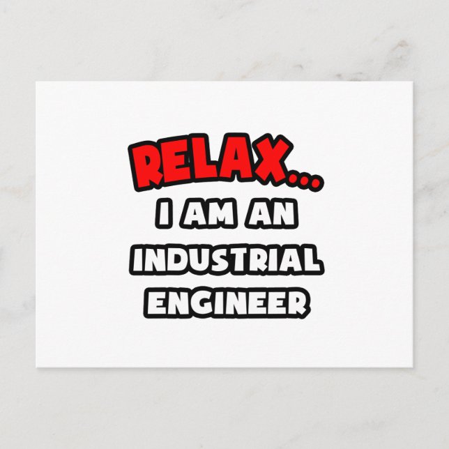 Cartão Postal Relaxe... Eu Sou Um Engenheiro Industrial (Frente)