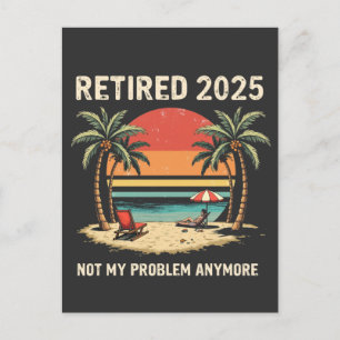 Cartão Postal Retires 2025 Já Não É O Meu Problema