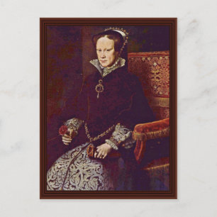 Cartão Postal Retrato Da Rainha Maria Da Inglaterra Por Mor Anth
