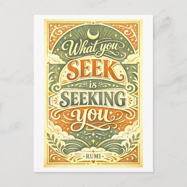 Cartão Postal Rumi Quote: What You Seek Is Seeking You (Frente)
