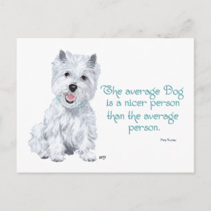 Cartão Postal Sabedoria de Westie - O cão médio é uma pessoa mai
