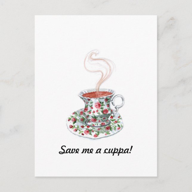 Cartão Postal Salve/Faça-me um Cuppa! (Frente)