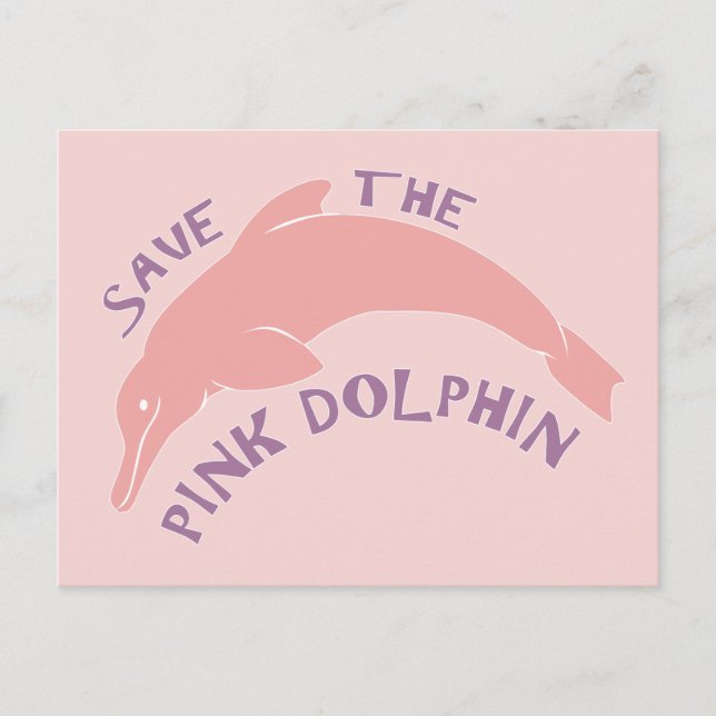 Cartão Postal Salve o Golfinho Rosa (Frente)
