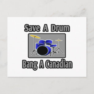 Cartão Postal Salve um tambor...Bang um canadense