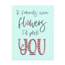 Se Amigos Fossem Flores, Eu Escolhê-Lo Cito