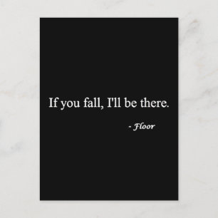 CARTÃO POSTAL SE VOCÊ CAIR, ESTARÁ LÁ CHEIO CHEIAS HUMOR