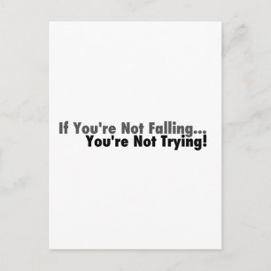 Cartão Postal Se você não está caindo...