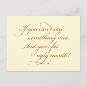 Cartão Postal Se você não pode dizer algo agradável...