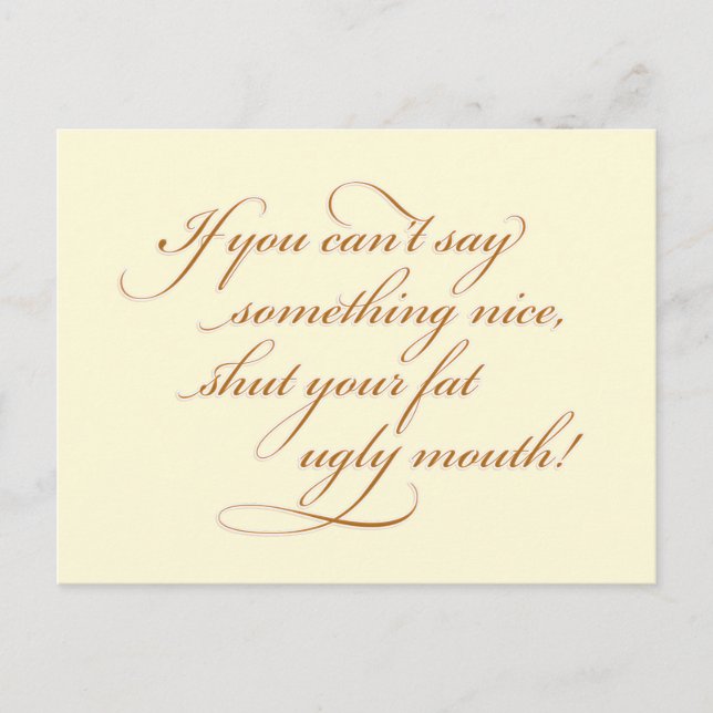 Cartão Postal Se você não pode dizer algo agradável... (Frente)