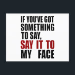 Cartão Postal Se você tem algo a dizer na minha cara<br><div class="desc">Vintage se tem algo a dizer na minha cara</div>