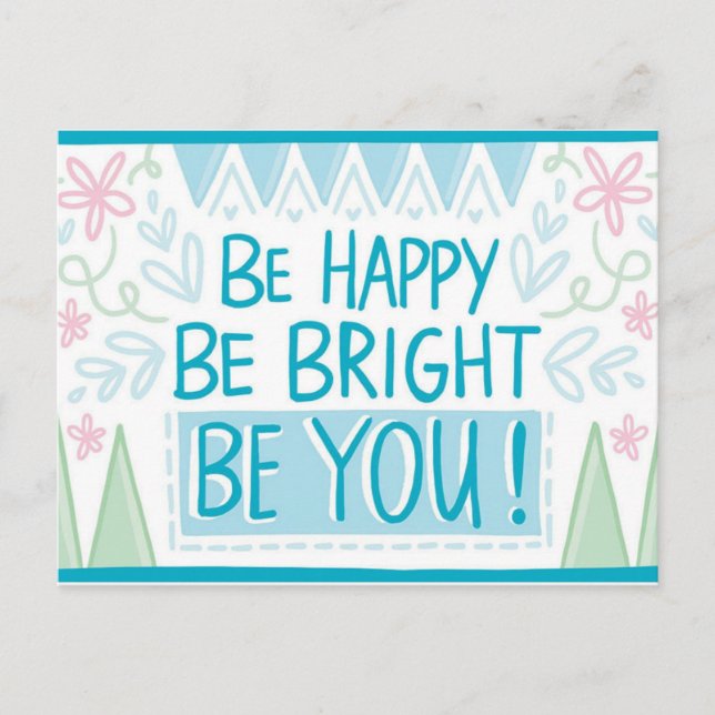 Cartão Postal "Seja Brilhante, Feliz, Seja Você - Motivação (Frente)