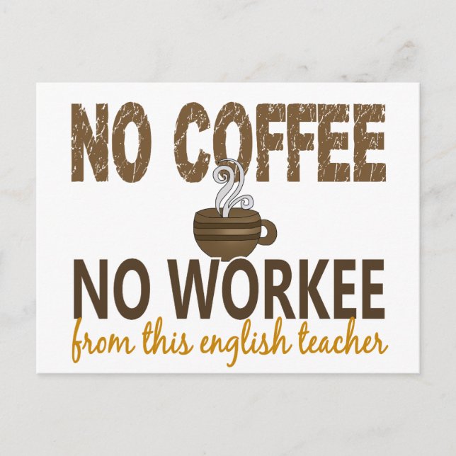 Cartão Postal Sem Café Sem Professor De Inglês (Frente)