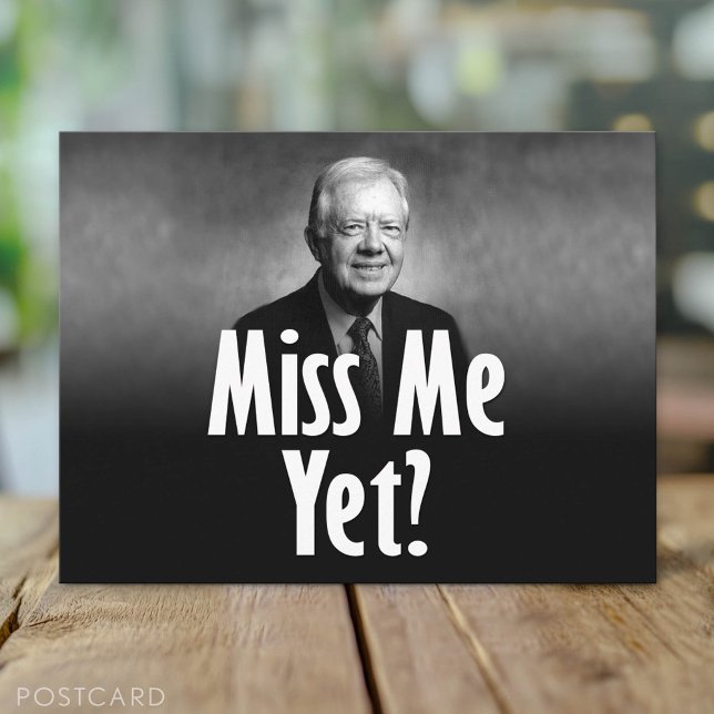 Cartão Postal Sentir Minha Falta? Jimmy Carter (Custom Postcard)