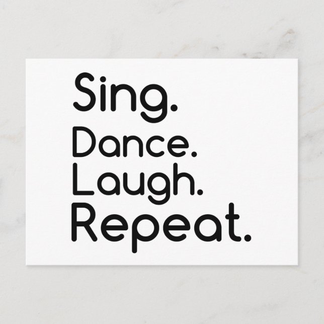 CARTÃO POSTAL SING DANCE LAUGH REPEAT (Frente)