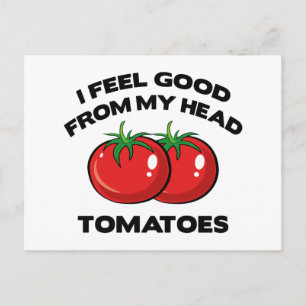 Cartão Postal Sinto-Me Bem Com Os Tomates De Cabeça