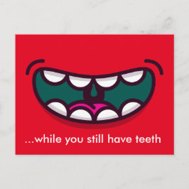 Cartão Postal Sorria enquanto você ainda tem dentes