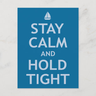 Cartão Postal Stay Calm and Hold Tight