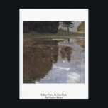 Cartão Postal Stiller Pond No Parque Por Gustav Klimt<br><div class="desc">Stiller Pond No Parque Por Gustav Klimt.

Stiller Pond No Palácio De Apelação,  Escrita Por Gustav Klimt.

 Gustav Klimt: Pintor Simbolista Austríaco E Um Dos Membros Mais Proeminentes Do Movimento Secessão De Viena. As Suas Grandes Obras Incluem Pinturas,  Murais,  Esboços E Outros Objetos De Arte.</div>