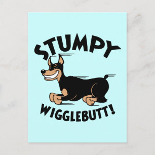 Cartão Postal Stumpy Wigglebutt!