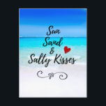 Cartão Postal Sun Sand e Salty Kisses Tropical Beach<br><div class="desc">Um cartão postal com a imagem de uma praia tropical com águas turquesas cristalinas e uma praia branca arenosa com céu azul azul azul azul-azul. O texto diz Sun Sand e Salty Kisses.</div>