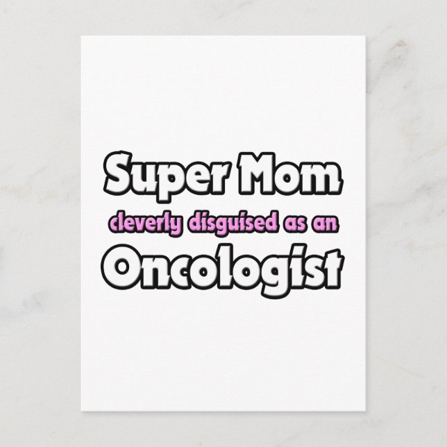 Cartão Postal Super mãe... Oncologista (Frente)