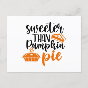 Cartão Postal Sweeter Thumpkin Pie