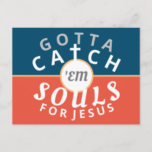 Cartão Postal Tenho que pegar almas para Jesus