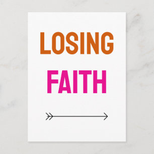 Cartão Postal texto colorido perdendo fé