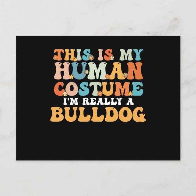Cartão Postal This is My Human Costume I'm Really a Bulldog (Frente)