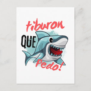 CARTÃO POSTAL TIBURÃO DIZ QUE PEDO, SHARK, O QUE SE PASSA?