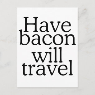 Cartão Postal Típica de Bacon Will Viagem