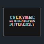 Cartão Postal Todos Comunicam Diferentemente A Consciência Autis<br><div class="desc">Todos Comunicam Diferentemente A Consciência Autista</div>