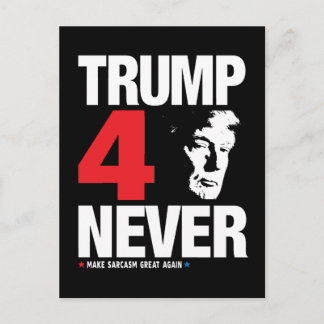 Cartão Postal Trump 4 Nunca